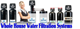 Whole House Water Filtration Systems Whole House Water Filtration Systems